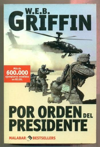 POR ORDEN DEL PRESIDENTE - GRIFFIN, W.E.B.