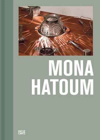Mona Hatoum : Katalog zur Ausstellung in der Sammlung Goetz, München, 2011/2012. Dtsch./Engl. - Ingvild Goetz, Rainald Schumacher, Leo Lencsés