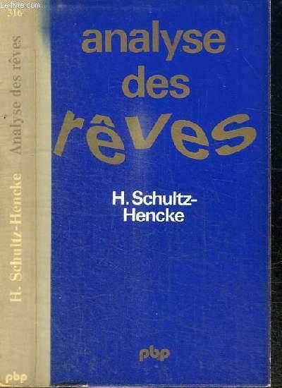 ANALYSE DES REVES - H. SCHULTZ-HENCKE