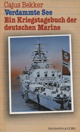 Verdammte See. Kriegstagebuch der deutschen Marine - Bekker, Cajus