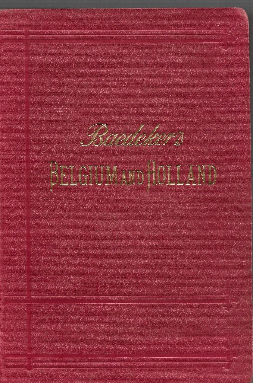 Neville　grand-Duchy　Wade　including　Very　Hardcover　BELGIUM　of　(1910)　Luxembourg:　the　Baedeker's　HOLLAND　AND　Good
