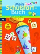 Mein buntes Schulstartbuch: Fit für die 1. Klasse. Mit Lösungssystem