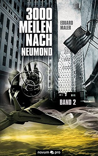 3000 Meilen nach Neumond Band 2 - Maler, Eduard