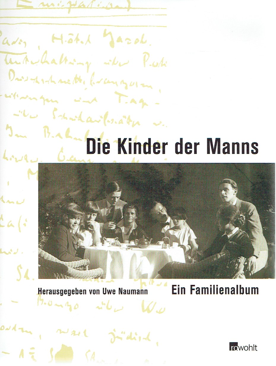 Die Kinder der Manns. Ein Familienalbum. Mit Tondokument auf CD: Thomas-Mann-Parodie von Erika Mann. - Uwe Naumann