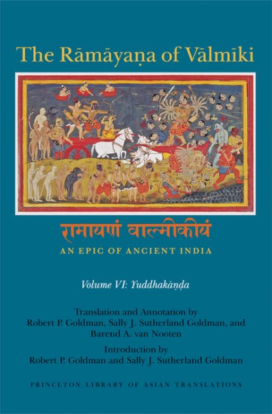 Ramayana of Valmiki : An Epic of Ancient India: Yuddhakanda - Goldman, Robert P. (TRN); Goldman, Sally J. Sutherland (TRN); Van Nooten, Barend A. (TRN)