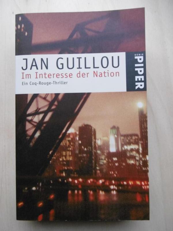 Im Interesse der Nation. Ein Coq-Rouge-Thriller. (Aus dem Schwedischen von Hans-Joachim Maass). - Guillou, Jan