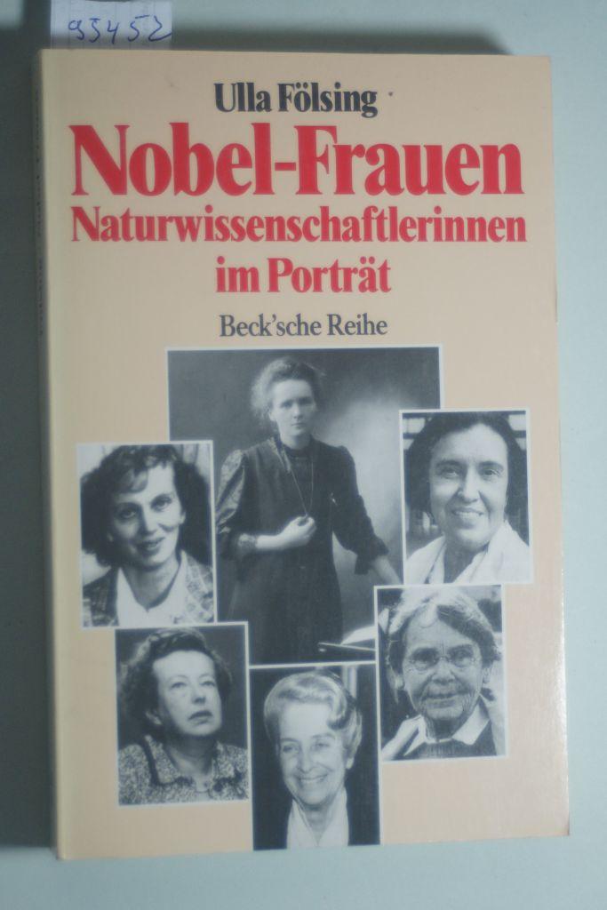 Nobel - Frauen. Naturwissenschaftlerinnen im Porträt - Fölsing, Ulla