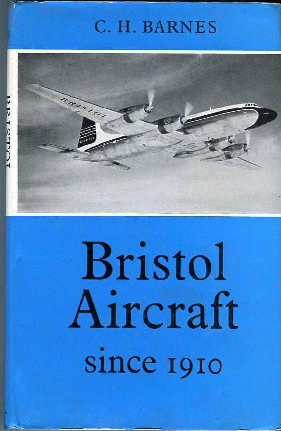 Bristol Aircraft Since 1910 (Putnam Aviation Series) - Barnes, C.H.
