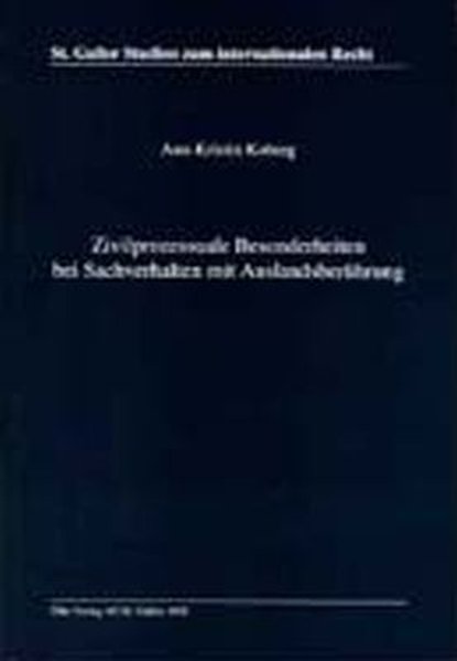 Zivilprozessuale Besonderheiten bei Sachverhalten mit Auslandsberührung - Koberg, Ann K