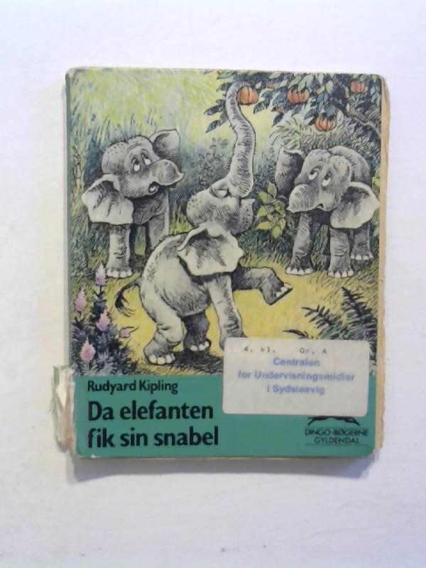 Da elefanten fik sin by Kipling, Rudyard:: Akzeptabel Broschiert (1989) 1. utgave, 3. oplag. |