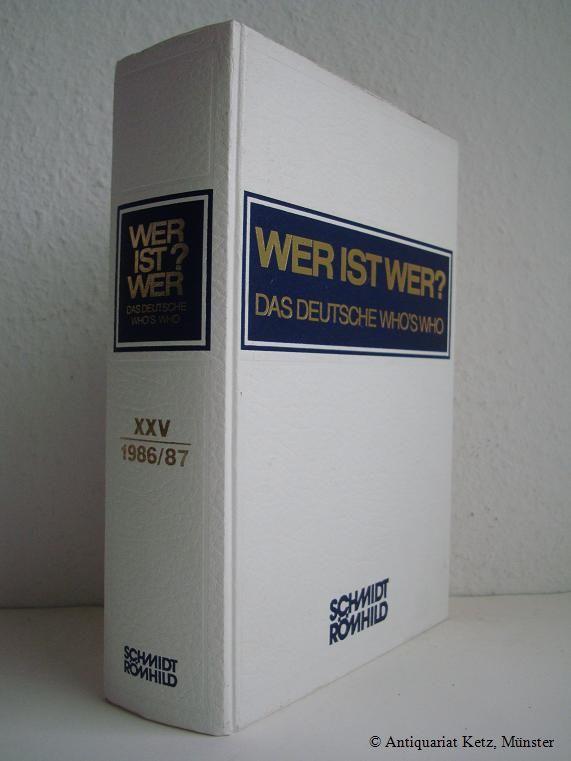 Wer ist Wer? Das deutsche Who's who. The German Who's who. Le Who's who allemand. XXV. (25.) Ausgabe 1986/ 87. Bundesrepublik Deutschland und West-Berlin. (