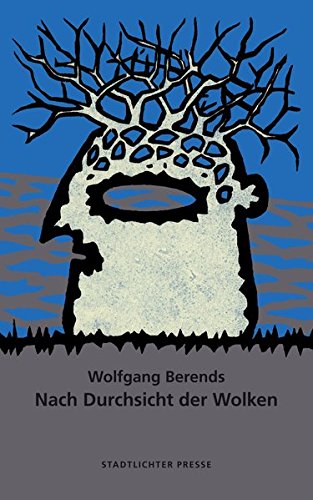 Nach Durchsicht der Wolken. Mit Holzschnitten von Heike Küster - Berends, Wolfgang (Verfasser) und Heike (Illustrator) Küster