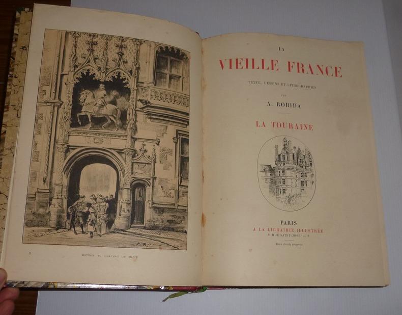 La Touraine. La vieille France, texte, dessins et lithographies par A ...