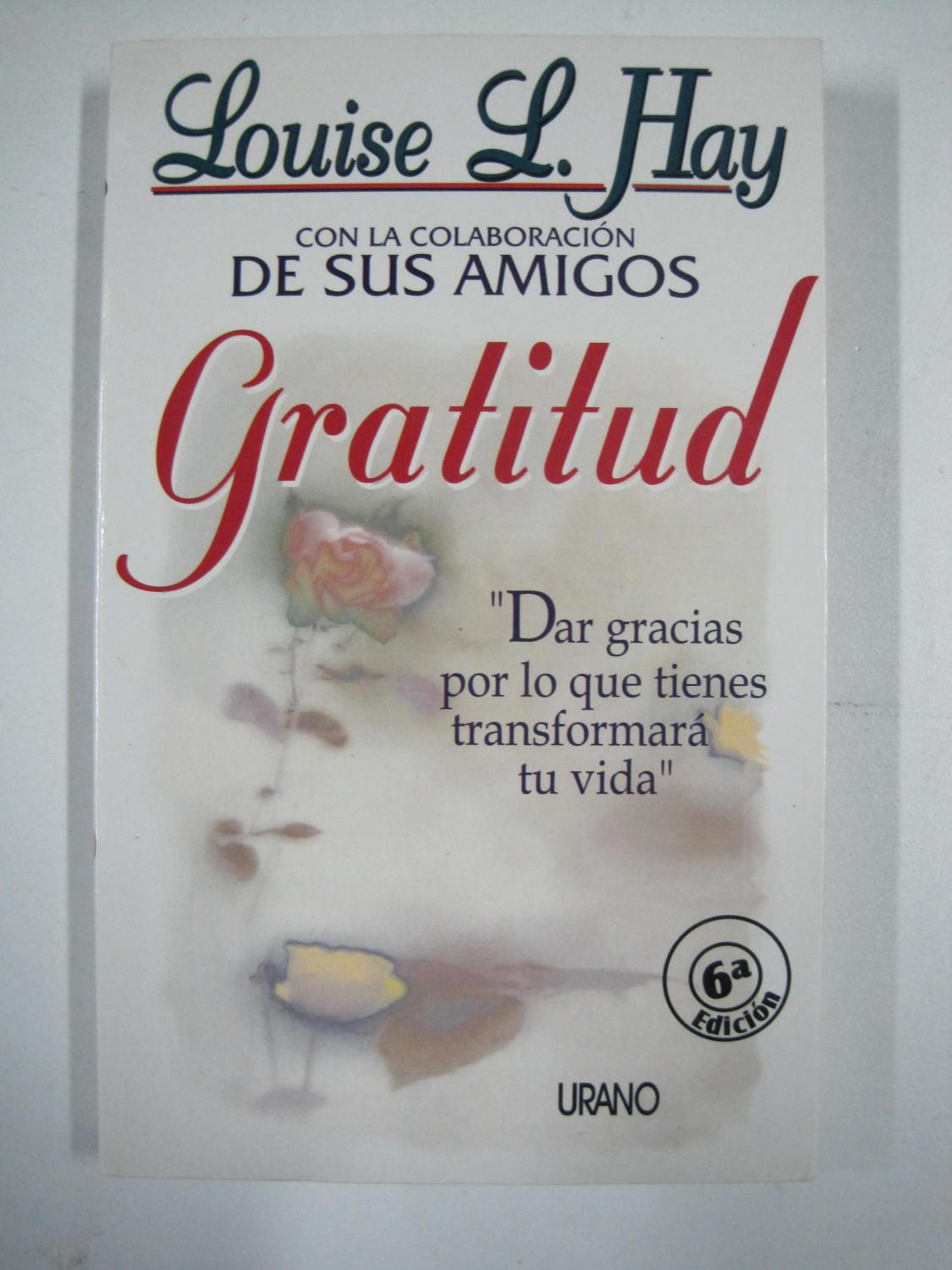 Gratitud By Louise L Hay Bueno Con Senales De Uso Encuadernacion De Tapa Blanda 00 5ª Edicion O Posterior Libros El Joven