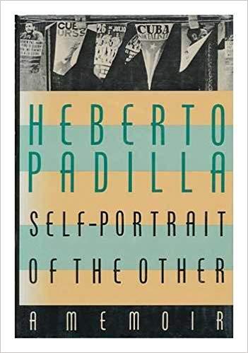 Self-Portrait of the Other - Padilla, Heberto