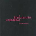 Film and the Anarchist Imagination - Porton, Richard