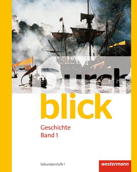 Durchblick Geografie Geschichte: Durchblick Geschichte - Ausgabe für die Schweiz: Schülerband 1 (Durchblick Geografie Geschichte: Ausgabe für die Schweiz)