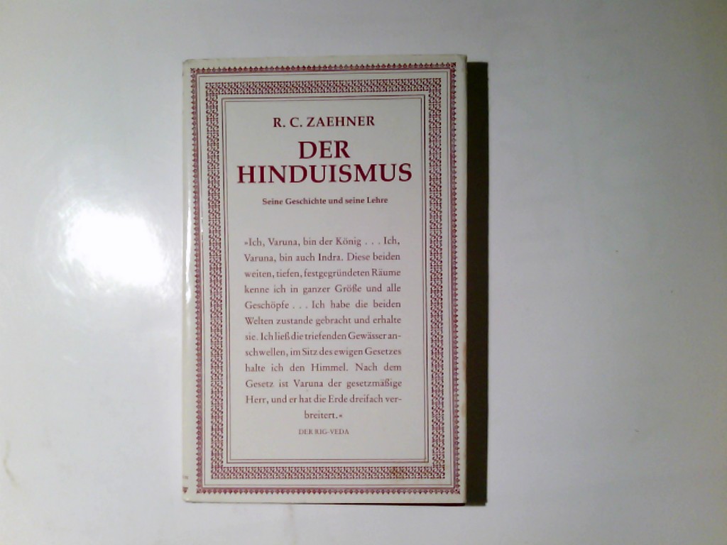 Der Hinduismus. Seine Geschichte und seine Lehre - Robert, Charles Zaehner