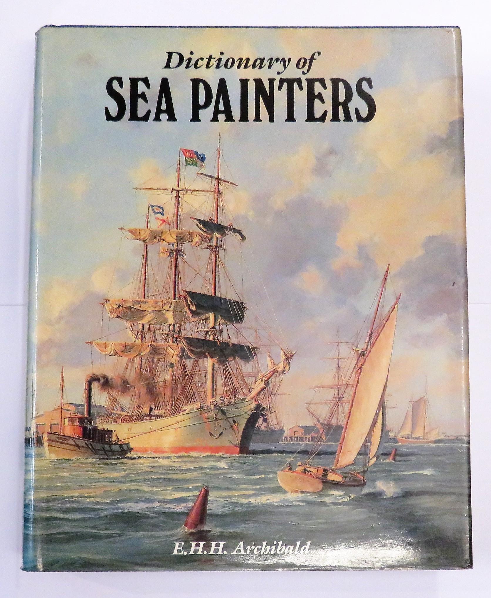 Dictionary of Sea Painters - E.H.H. Archibald