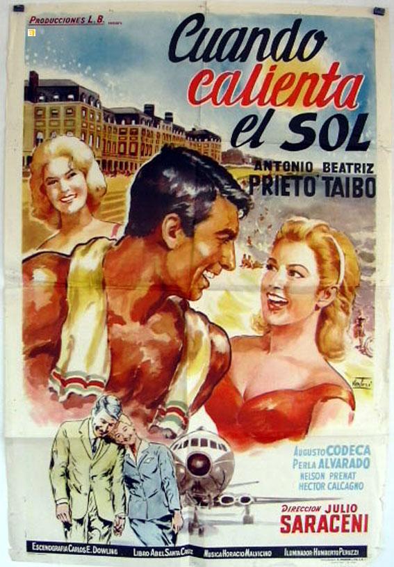 CUANDO CALIENTA EL SOL - 1963Dir JULIO SARACENICast: ANTONIO