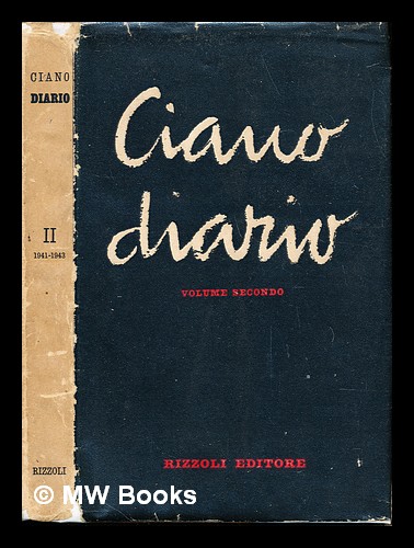 Diario Volume Secondo 1941 1943 By Ciano Galeazzo Dandrea Ugo