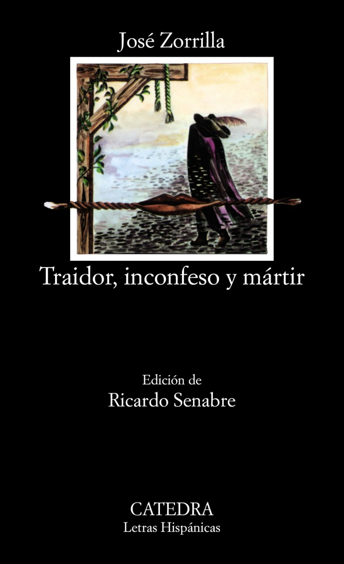 Traidor, inconfeso y mártir - Zorrilla, José