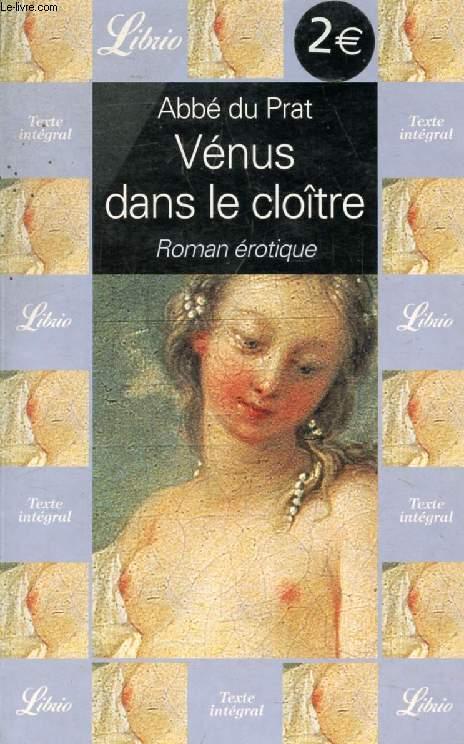 VENUS DANS LE CLOITRE, OU LA RELIGIEUSE EN CHEMISE - ABBBE DU PRAT