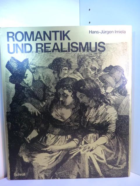 Romantik und Realismus. Aufbruch der Druckgraphik von der Romantik bis zur Gegenwart - Imiela, Hans-Jürgen