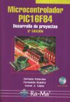Microcontrolador PIC16F84. Desarrollo de proyectos. 3ª edición - PALACIOS MUNICIO, ENRIQUE ; REMIRO DOMINGUEZ, FERNANDO ; LOPEZ PEREZ, LUCAS JOSE