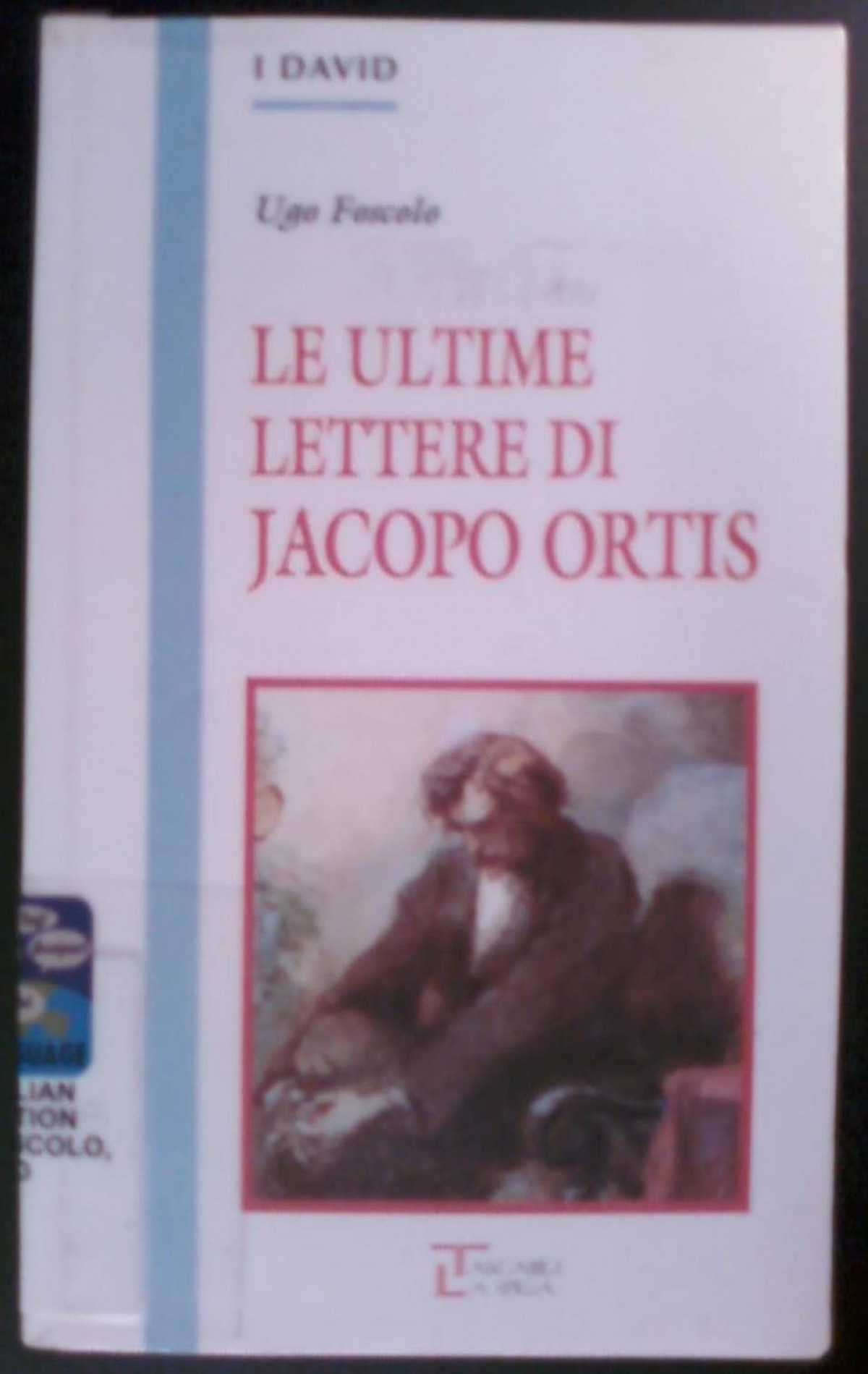 Ultime lettere di iacopo ortis - Foscolo