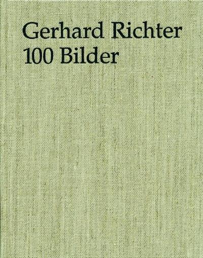Gerhard Richter: 100 Bilder - Birgit Pelzer, Guy Tosatto