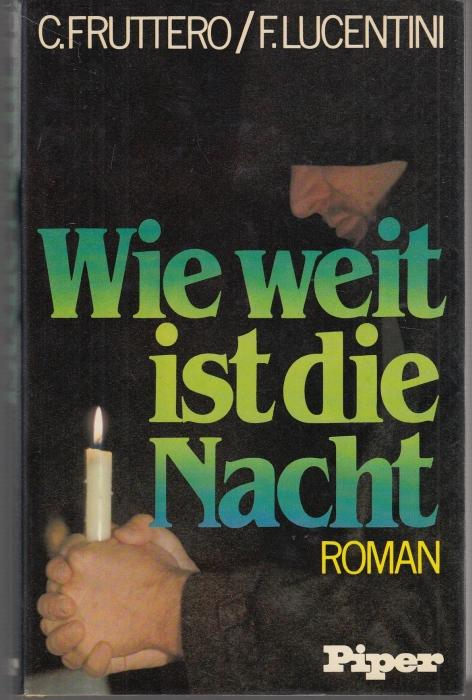 Wie weit ist die Nacht. Roman - Fruttero, Carlo / Franco Lucentini