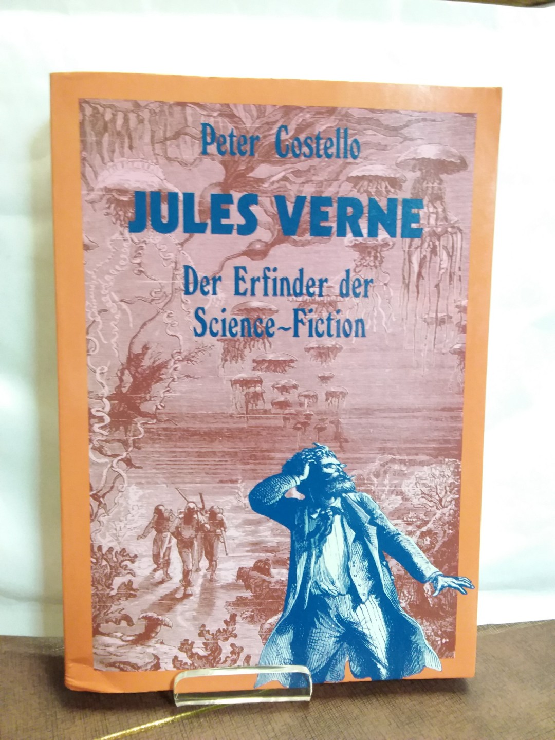 Jules Verne, Erfinder der Science-fiction. [Übers. aus d. Engl. von Eleonor Catala] - Costello, Peter