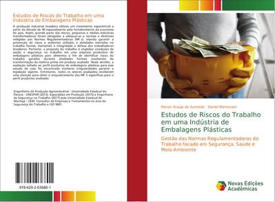 Estudos de Riscos do Trabalho em uma Indústria de Embalagens Plásticas : Gestão das Normas Regulamentadoras do Trabalho focado em Segurança, Saúde e Meio Ambiente - Renan Araújo de Azevedo