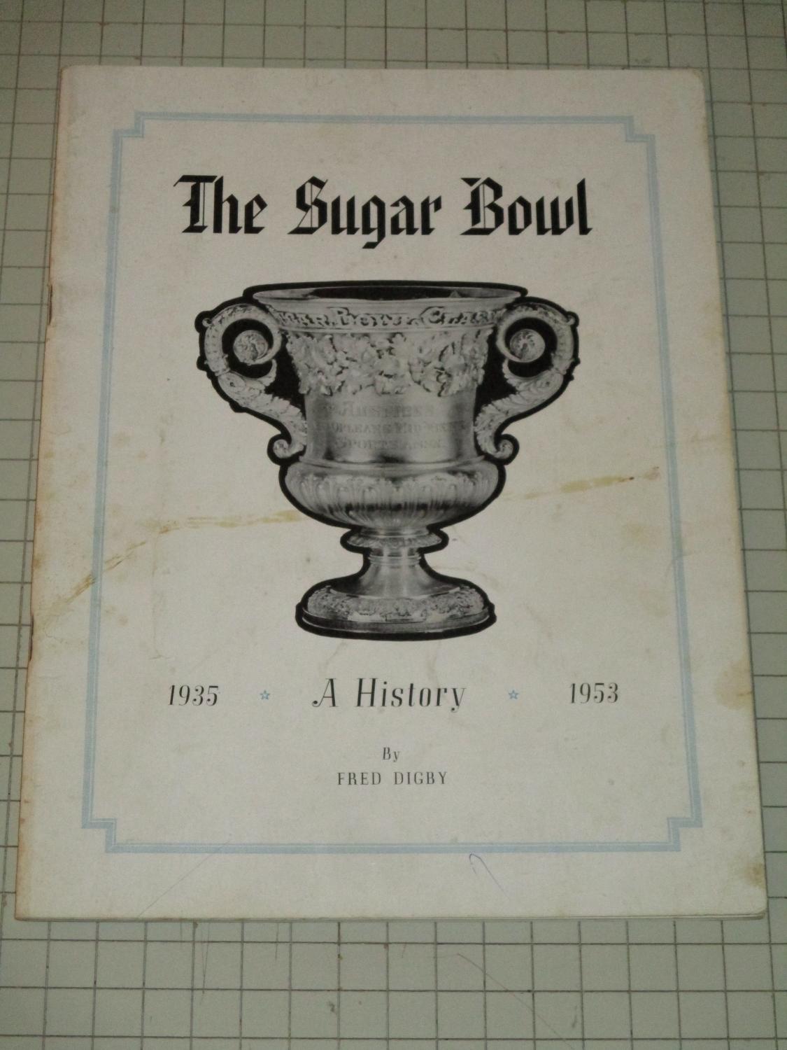 The New Orleans Sugar Bowl Football Classic; A Complete History 1935