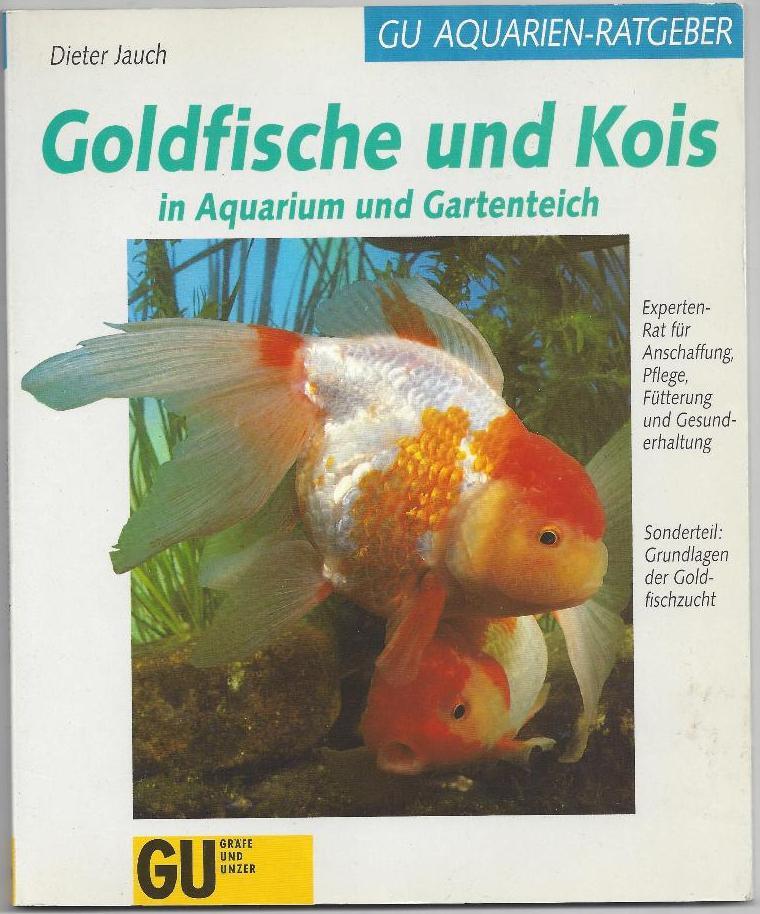 Goldfische und Kois in Aquarium und Gartenteich. ExpertenRat für