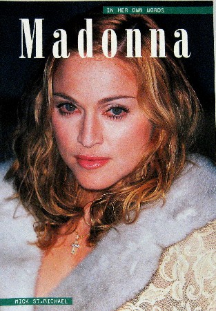 Madonna. In Her Own Words (In Their Own Words) - St. Michael, Mick