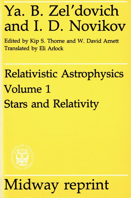 Relativistic Astrophysics Band 1: Stars and Relativity. - Zel dovich, Ya.B.; Novikov, I.D.