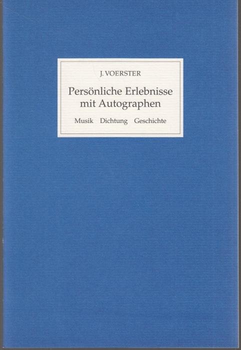 Persönliche Erlebnisse mit Autographen. Musik, Dichtung, Geschichte. Klaus Mecklenburg zum 70. Geburtstag 23. Februar 2000. Von Jürgen Voerster - Voerster, J.