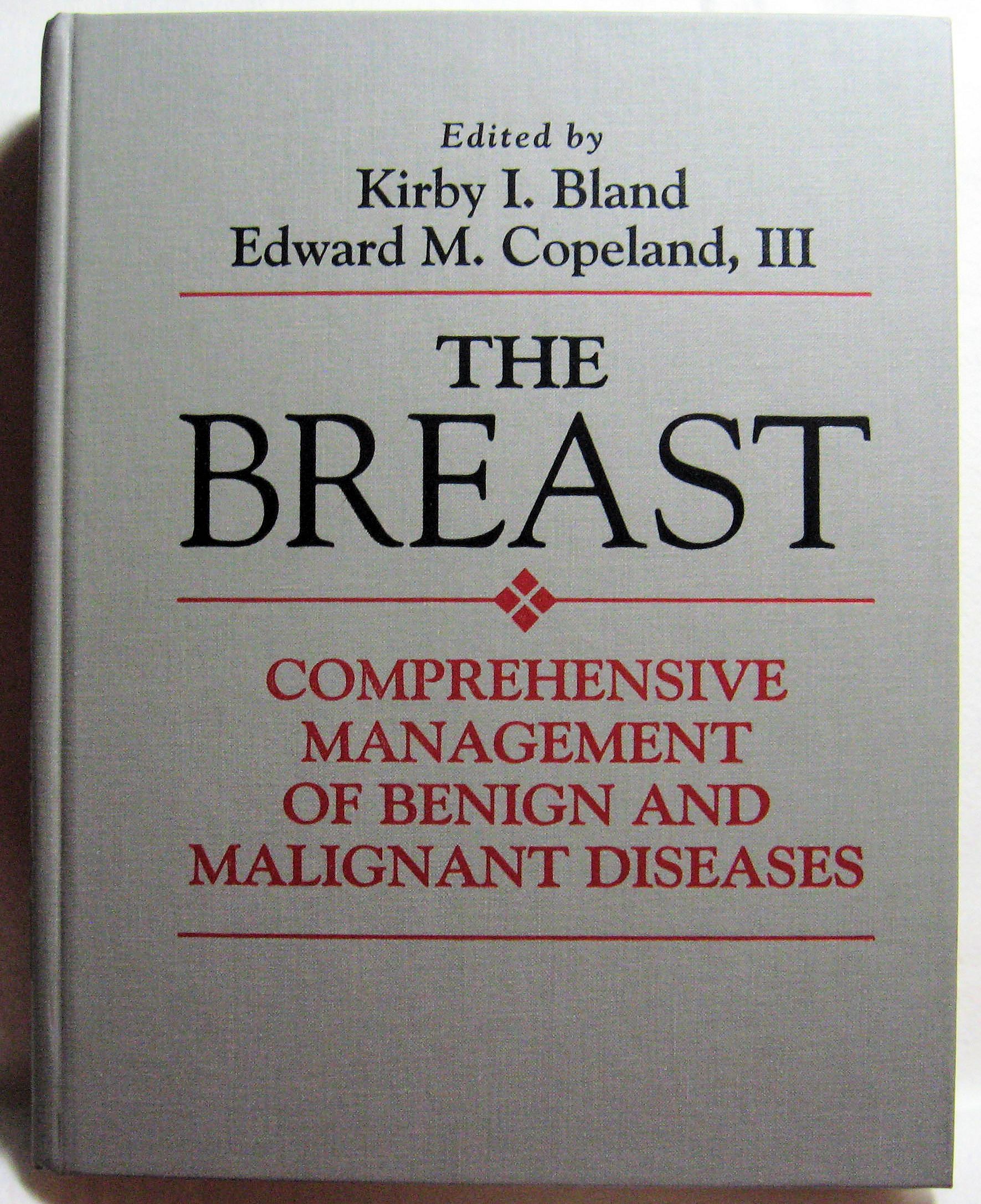 The Breast Comprehensive Management of Benign and Malignant Diseases