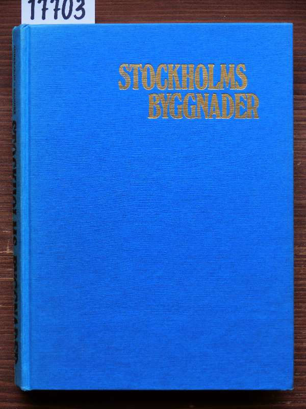 Stockholms Byggnader. En bok om arkitektur och stadsbild i Stockholm. - Andersson, Henrik O. und Fredric Bedoire