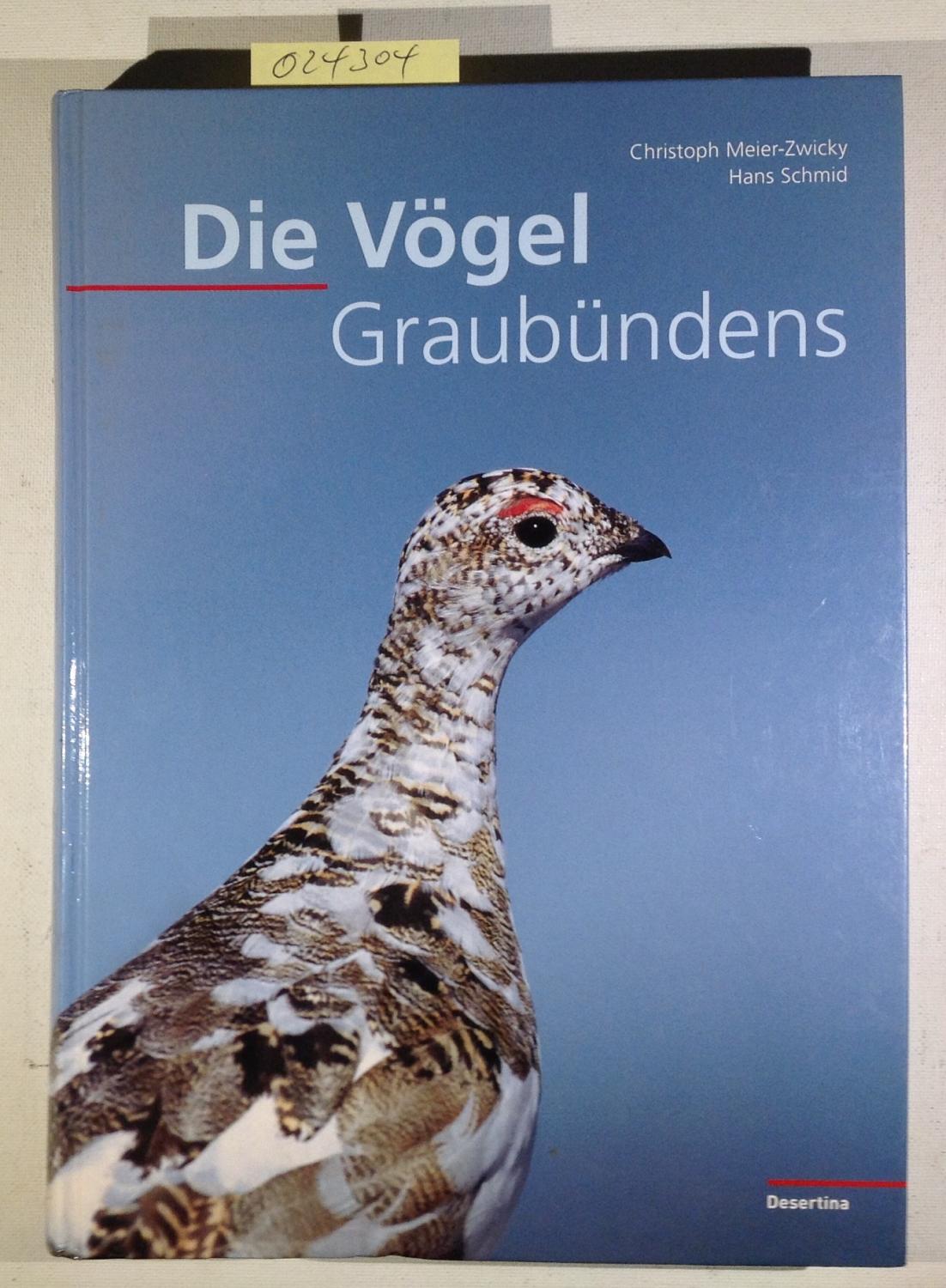 Die Vögel Graubündens - Meier-Zwicky, Christoph / Schmid, Hans