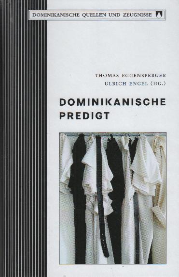 Dominikanische Predigt - Eggensperger, Thomas ; (Hrsg.) Engel, Ullrich (Hrsg.)