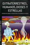 Extraterrestres, humanos, dioses y estrellas - Altschuler Stern, Daniel Roberto