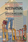 Alternativas al orden económico global - Marcos Arruda; Daphne Wysham; John Cavanagh