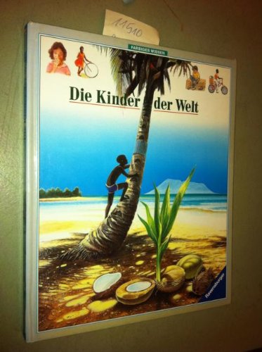 Die Kinder der Welt. aus dem Franz. von Irène Kuhn und Klaus Tödt-Rübel. - Baron, Nicole und Odile Bréaud