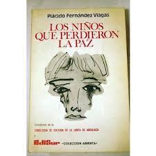 Los niños que perdieron la paz. Plácido Fernández Viagas - Plácido Fernández Viagas