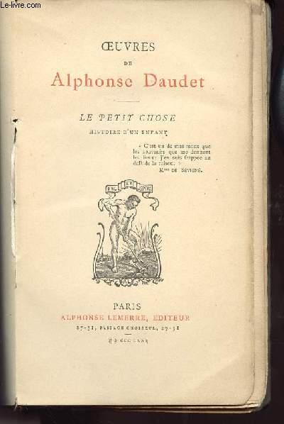 LE PETIT CHOSE- HISTOIRE D UN ENFANT by DAUDET ALPHONSE - HENNIQUE LEON ...