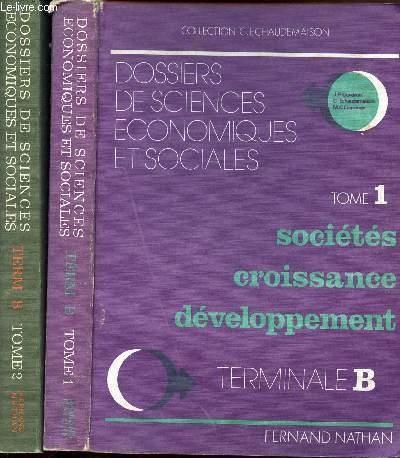 DOSSIERS DE SCIENCES ECONOMIQUES ET SOCIALES TERMINALE B / EN 2 VOLUMES ...