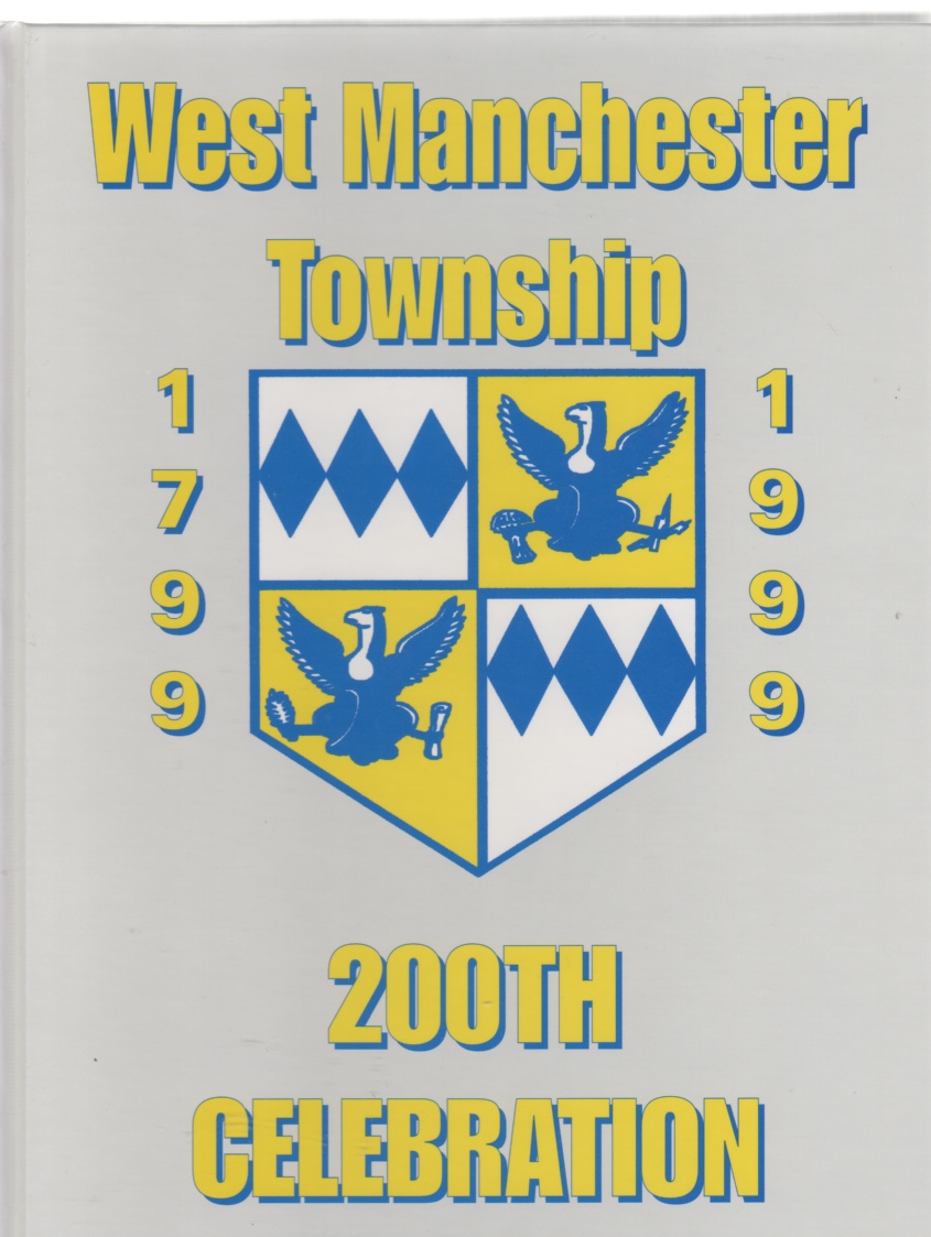 A History of West Manchester Township York County, Pennsylvania 17991999 by Bicentennial Book